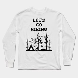 lets go hiking Long Sleeve T-Shirt